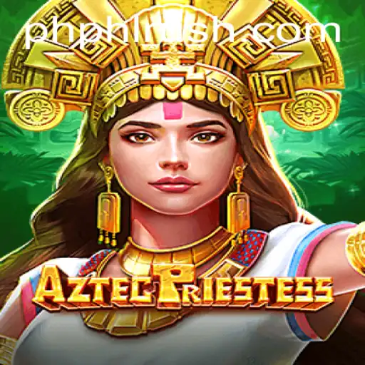 Unveiling AztecPriestess: The Mystical Adventure Fueled by PHLRUSH